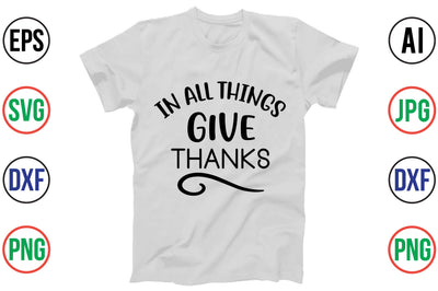 In ALL THINGS GIVE THANKS SVG SVG orpitasn 