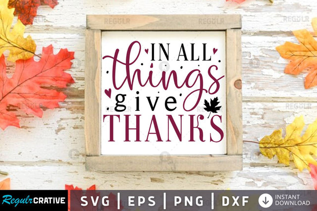 In all things give thanks SVG SVG Regulrcrative 