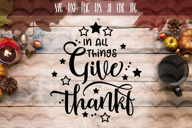 In All Things Give Thanks SVG SVG VectorSVGdesign 