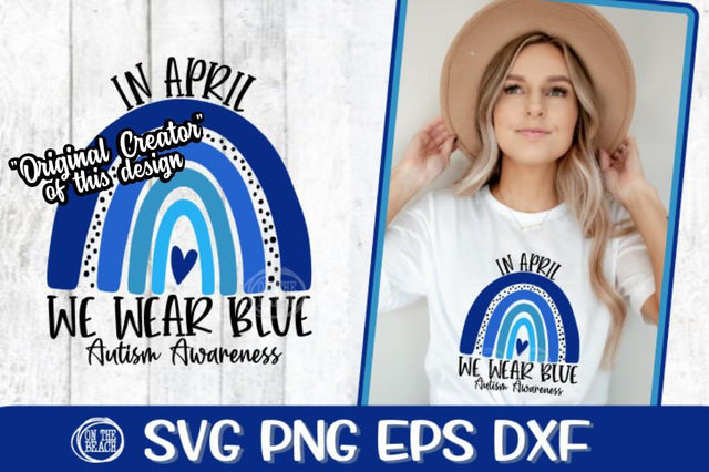 In April We Wear Blue -Rainbow SVG - Autism Awareness SVG PNG EPS DXF SVG On the Beach Boutique 