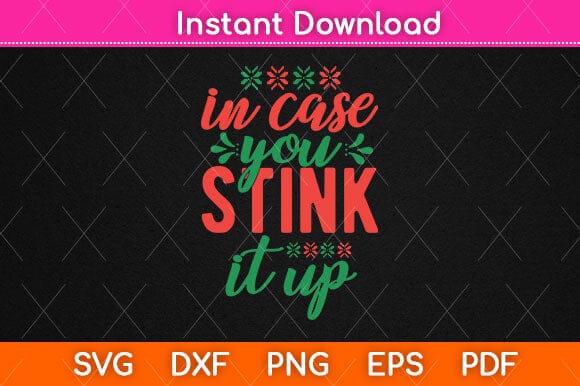 In Case You Stink It Up Svg Cutting File SVG Helal 