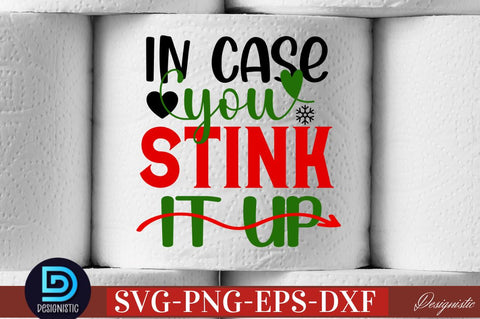 In case you stink it up SVG SVG DESIGNISTIC 
