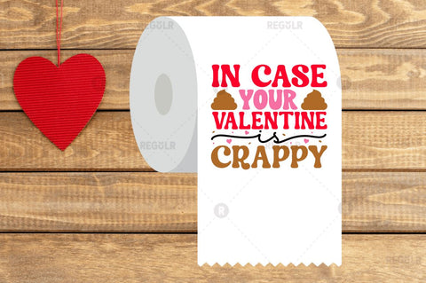 In case your valentine is crappy SVG SVG Regulrcrative 