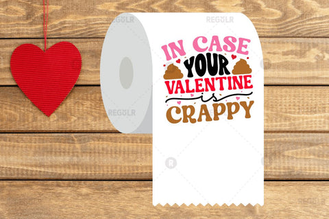 In case your valentine is crappy SVG SVG Regulrcrative 