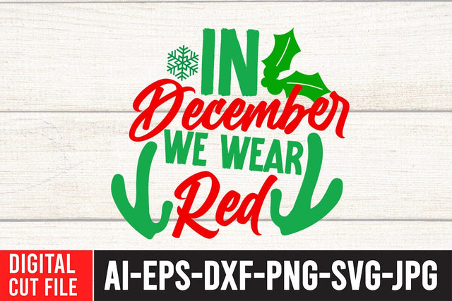 IN December We Wear Red SVG Cut File SVG BlackCatsMedia 