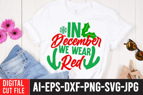 IN December We Wear Red SVG Cut File SVG BlackCatsMedia 