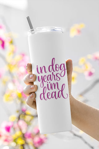 In Dog Years I'm Dead Hand Lettered Cut File (3 versions!) Cricut Designs, Silhouette Designs, Cut files SVG Designs SVG Maple & Olive Designs 