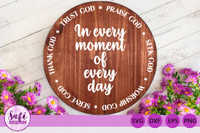 In Every Moment Round Cut File SVG Safi Design 