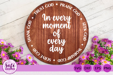 In Every Moment Round Cut File SVG Safi Design 