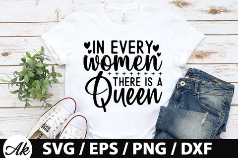 In every women there is a queen SVG SVG akazaddesign 