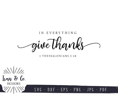 In Everything Give Thanks SVG Files | 1 Thessalonians 5:18 | Thanksgiving SVG (844873297) SVG Ivan & Co. Designs 
