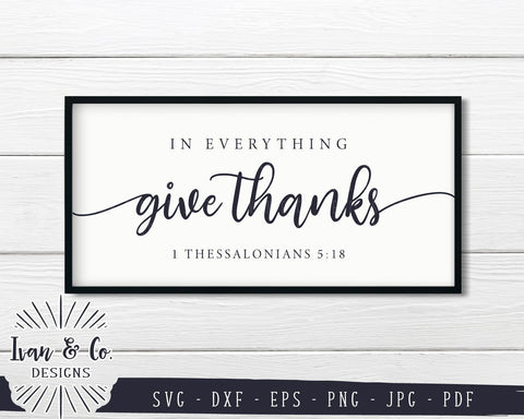 In Everything Give Thanks SVG Files | 1 Thessalonians 5:18 | Thanksgiving SVG (844873297) SVG Ivan & Co. Designs 