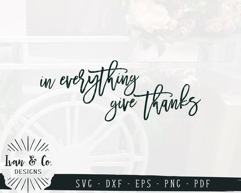 In Everything Give Thanks SVG Files | Fall | Thanksgiving | Autumn SVG (877046712) SVG Ivan & Co. Designs 