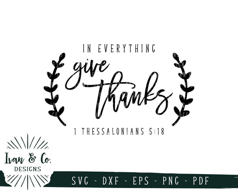 In Everything Give Thanks SVG Files | Thanksgiving | 1 Thessalonians 5:18 (743557606) SVG Ivan & Co. Designs 