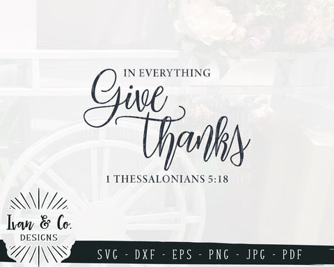 In Everything Give Thanks SVG Files | Thanksgiving | 1 Thessalonians 5:18 SVG (886036339) SVG Ivan & Co. Designs 