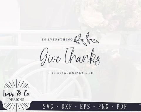 In Everything Give Thanks SVG Files | Thanksgiving SVG | 1 Thessalonians 5:18 | Commercial Use | Cricut | Silhouette | Cut Files (1033909784) SVG Ivan & Co. Designs 