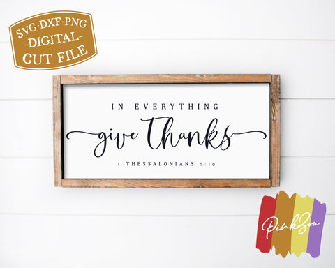 In Everything Give Thanks SVG Files | Thanksgiving Svg | 1 Thessalonians 5:18 | Commercial Use | Cricut | Silhouette | Digital Cut Files (1083450263) SVG PinkZou 