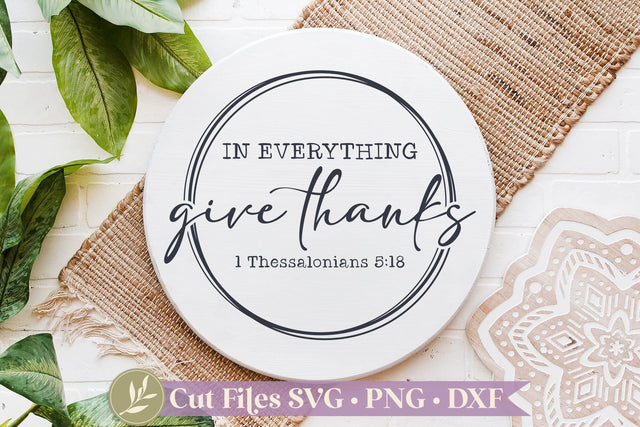 In Everything Give Thanks, Thanksgiving SVG SVG LilleJuniper 