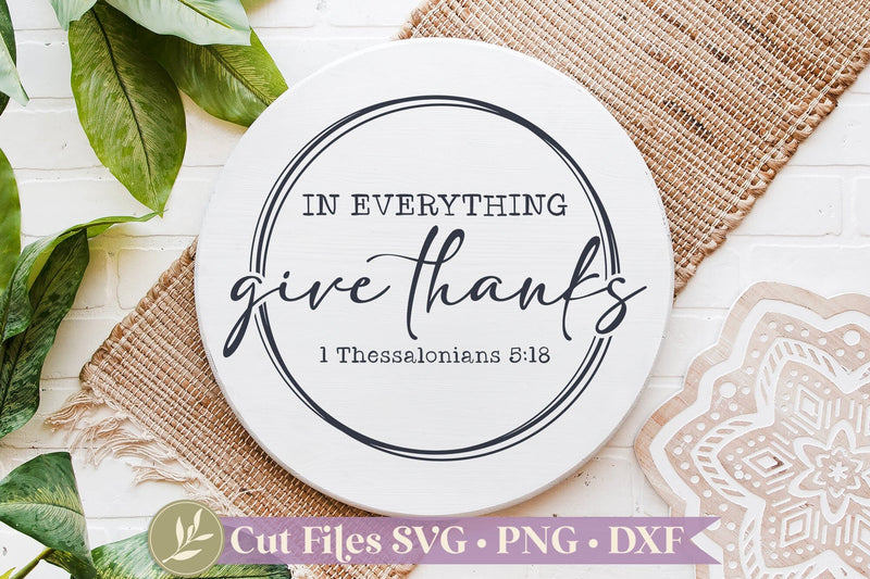 In Everything Give Thanks, Thanksgiving SVG SVG LilleJuniper 