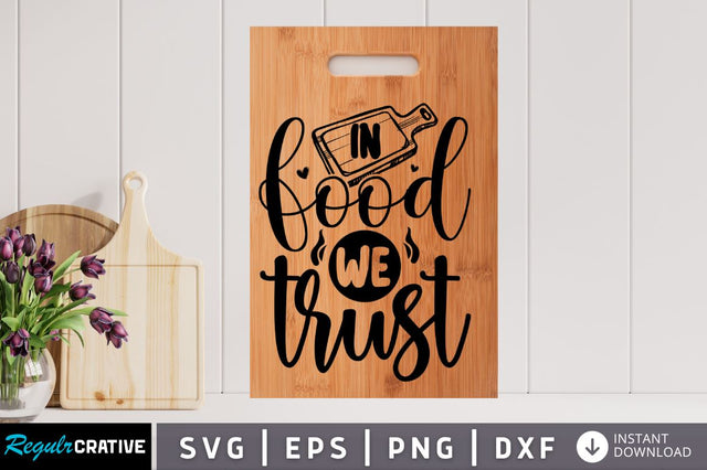 In food we trust SVG SVG Regulrcrative 