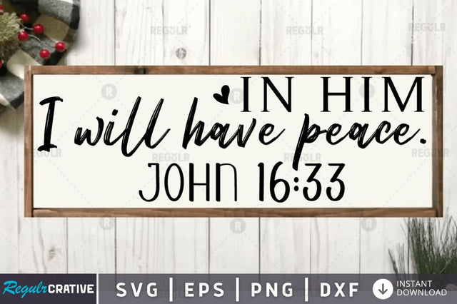 In him i will have peace SVG SVG Regulrcrative 