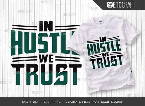 In Hustle We Trust SVG Bundle, Girl Boss Svg, Money Fresh Drip Svg, Entrepreneur Svg, Businessman Svg, Hustle Quote, ETC T000425 SVG ETC Craft 