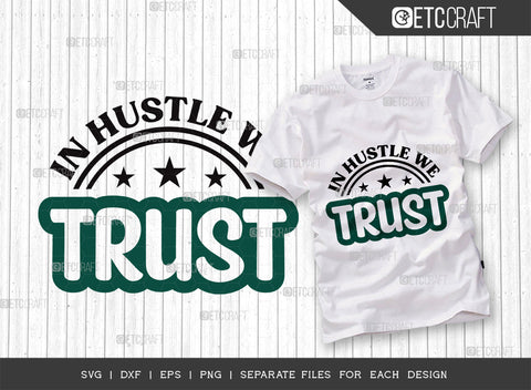 In Hustle We Trust SVG Bundle, Girl Boss Svg, Money Fresh Drip Svg, Entrepreneur Svg, Businessman Svg, Hustle Quote, ETC T000425 SVG ETC Craft 