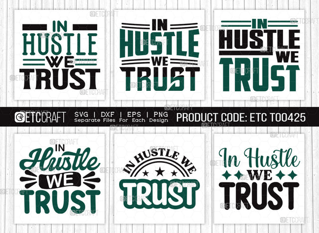 In Hustle We Trust SVG Bundle, Girl Boss Svg, Money Fresh Drip Svg, Entrepreneur Svg, Businessman Svg, Hustle Quote, ETC T000425 SVG ETC Craft 