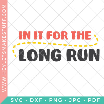 In It for the Long Run SVG Hey Let's Make Stuff 