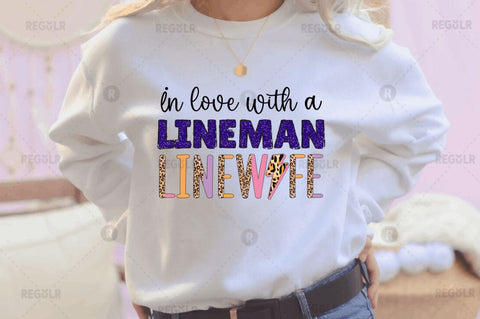 In love with a lineman line wife Sublimation Design Sublimation Regulrcrative 