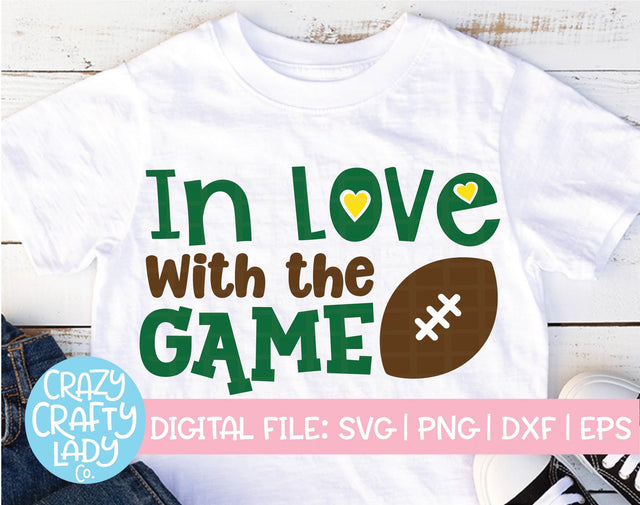 In Love with the Game Football SVG Crazy Crafty Lady Co. 