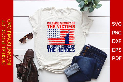 In Loving Memory Of The Victims In Loving Honor Of The Heroes Patriot SVG PNG PDF Cut File SVG Creativedesigntee 