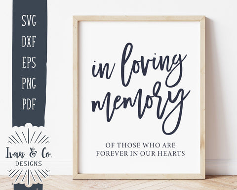 In Loving Memory SVG Files | Wedding Sign SVG | Wedding Memory Sign SVG | Commercial Use | Cricut | Silhouette | Cut Files (1012674201) SVG Ivan & Co. Designs 