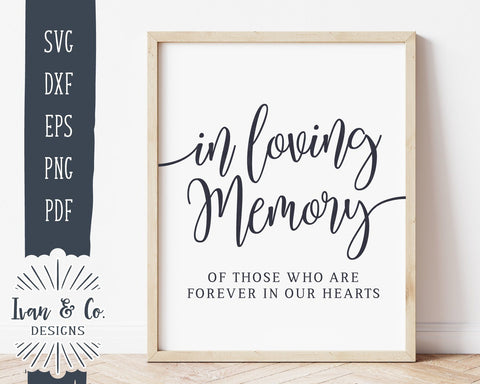 In Loving Memory SVG Files | Wedding Sign SVG | Wedding Memory Sign SVG | Commercial Use | Cricut | Silhouette | Cut Files (998706312) SVG Ivan & Co. Designs 