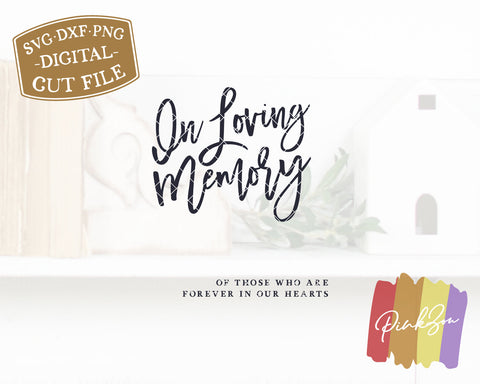 In Loving Memory SVG Files | Wedding Svg | Wedding Memory Sign Svg | Commercial Use | Digital Cut Files (1174202793) SVG PinkZou 
