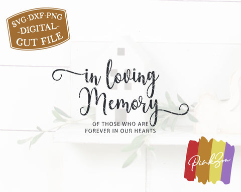 In Loving Memory SVG Files | Wedding Svg | Wedding Memory Sign Svg | Memory Svg | Commercial Use | Digital Cut Files (1271474907) SVG PinkZou 