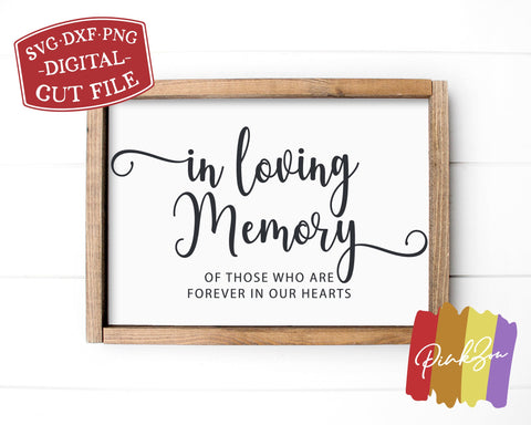 In Loving Memory SVG Files | Wedding Svg | Wedding Memory Sign Svg | Memory Svg | Commercial Use | Digital Cut Files (1271474907) SVG PinkZou 