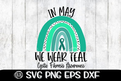 In May- We Wear Teal Rainbow SVG - Cystic Fibrosis SVG PNG EPS DXF SVG On the Beach Boutique 