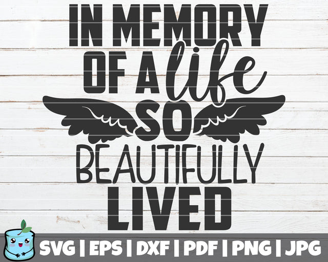In Memory Of A Life So Beautifully Lived SVG MintyMarshmallows 