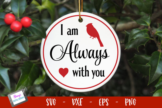 In memory ornament | I am always with you SVG Stacy's Digital Designs 