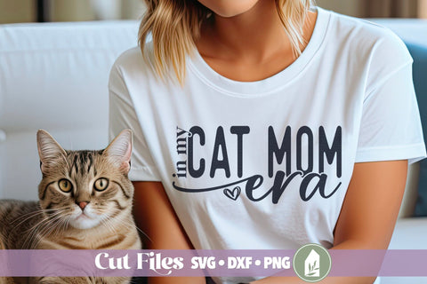 In My Cat Mom Era SVG, Funny Cat Shirt Design SVG LilleJuniper 