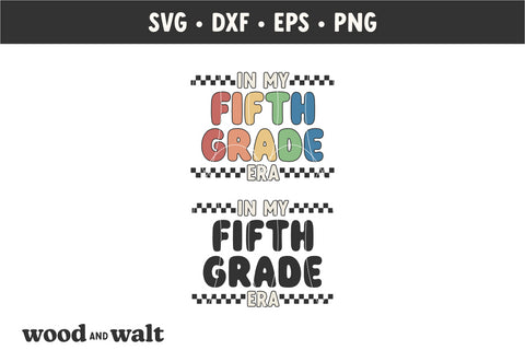 In My Fifth Grade Era SVG | Retro Back To School SVG SVG Wood And Walt 