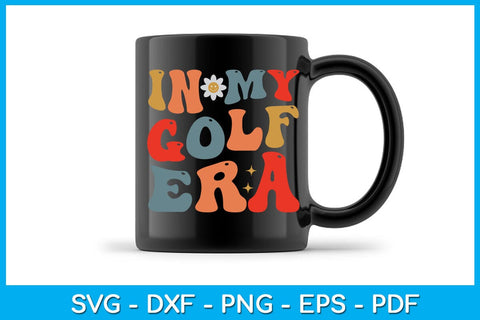 In My Golf Era SVG PNG PDF Cut File SVG Creativedesigntee 