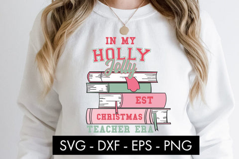 In My Holly Jolly Teacher Era SVG Cut File PNG SVG Freeling Design House 