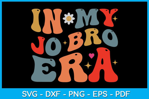 In My Jo Bro Era SVG PNG PDF Cut File SVG Creativedesigntee 