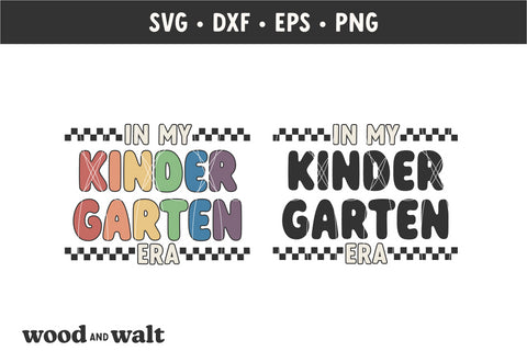 In My Kindergarten Era SVG | Back To School SVG SVG Wood And Walt 