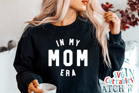 In My Mom Era svg - Mom Cut File - svg - dxf - eps - png - Funny Mom svg - Mothers Day - Silhouette - Cricut - Digital File SVG Svg Cuttables 