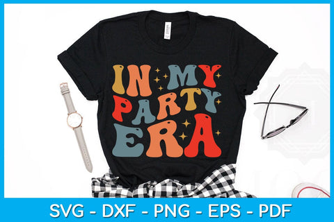 In My Party Era SVG PNG PDF Cut File SVG Creativedesigntee 