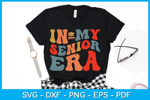 In My Senior Era SVG PNG PDF Cut File SVG Creativedesigntee 