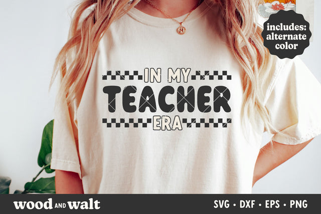 In My Teacher Era SVG | Teachers Back To School SVG SVG Wood And Walt 